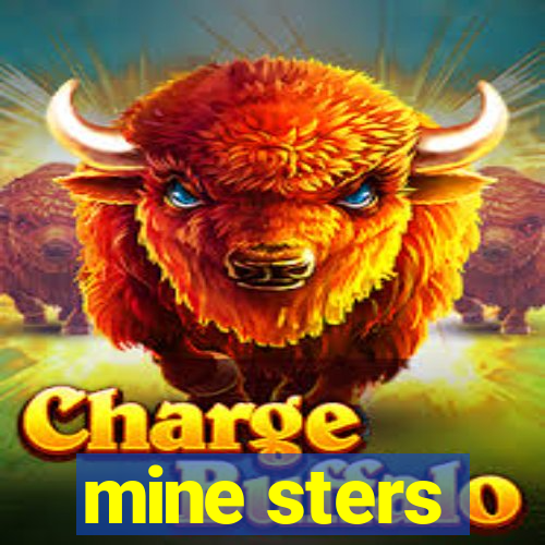 mine sters